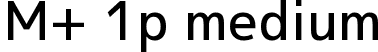 M+ 1p medium
