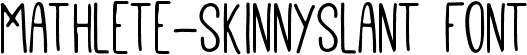 Mathlete-SkinnySlant Font