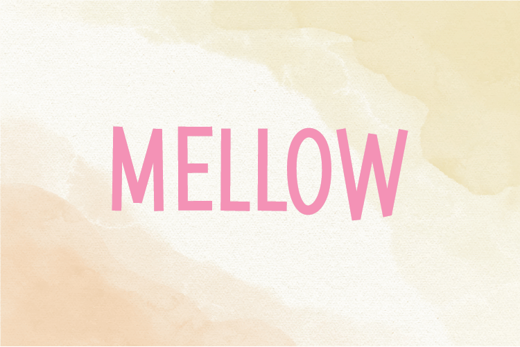 Mellow