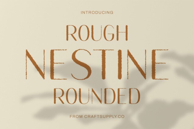 Nestine Rounded Rough Demo