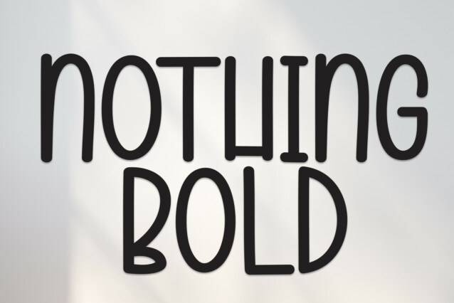 Nothing Bold