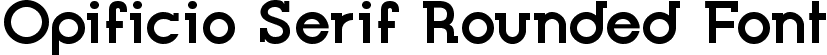 Opificio Serif Rounded Font