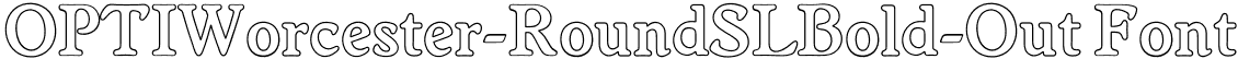 OPTIWorcester-RoundSLBold-Out Font