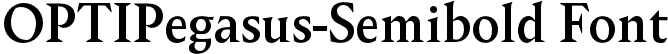 OPTIPegasus-Semibold Font