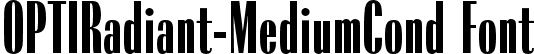 OPTIRadiant-MediumCond Font