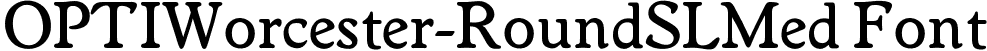 OPTIWorcester-RoundSLMed Font