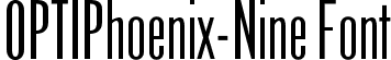 OPTIPhoenix-Nine Font