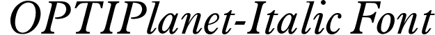 OPTIPlanet-Italic Font