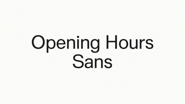 Opening Hours Sans