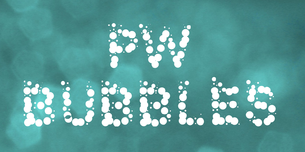 PW Bubbles