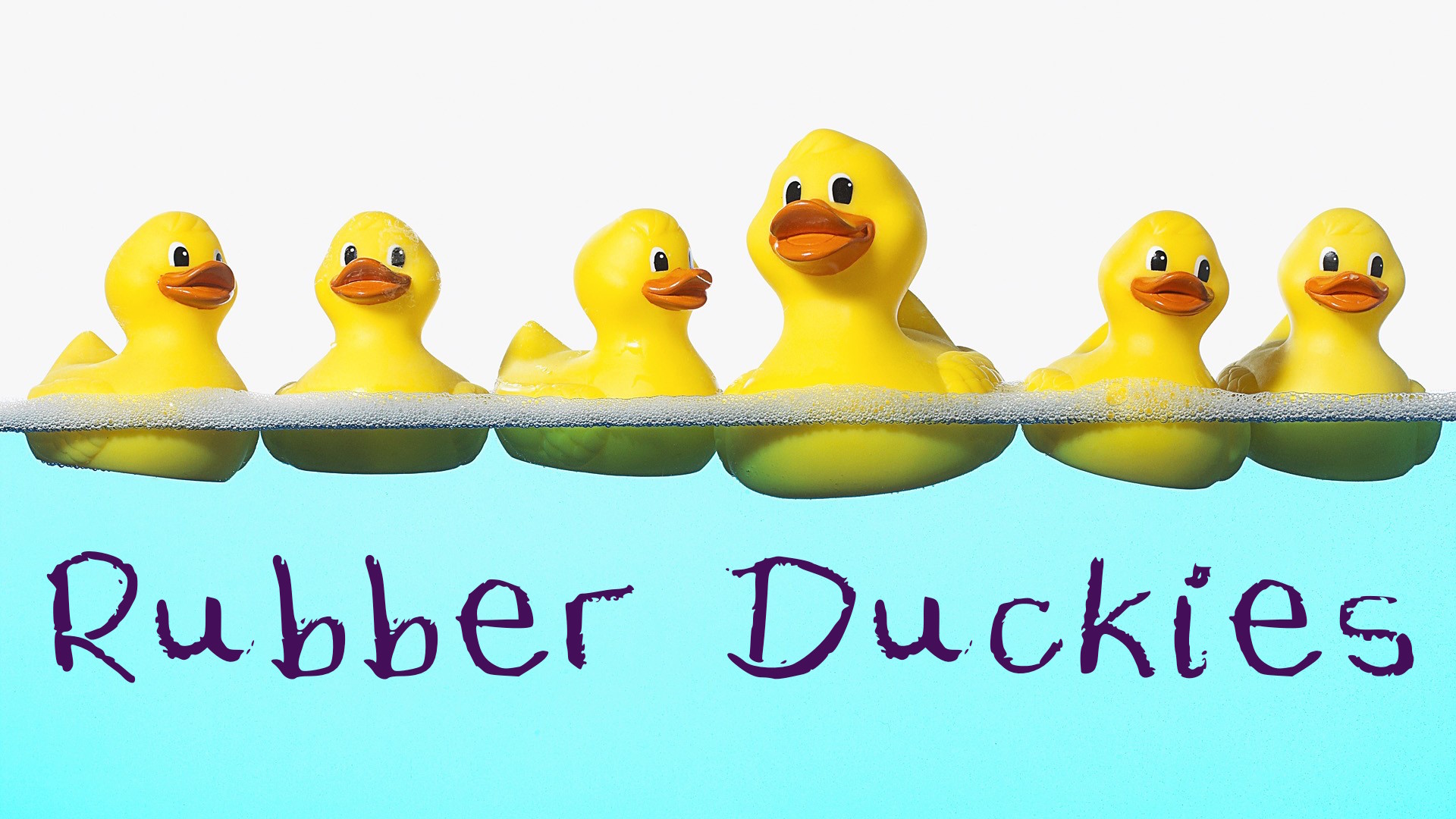 Rubber Duckies