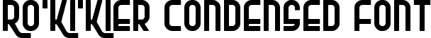 Ro'Ki'Kier Condensed Font