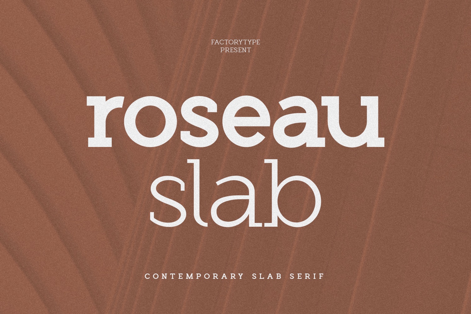 Roseau Slab FREE