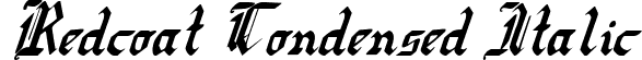 Redcoat Condensed Italic