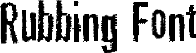 Rubbing Font