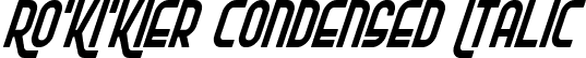 Ro'Ki'Kier Condensed Italic