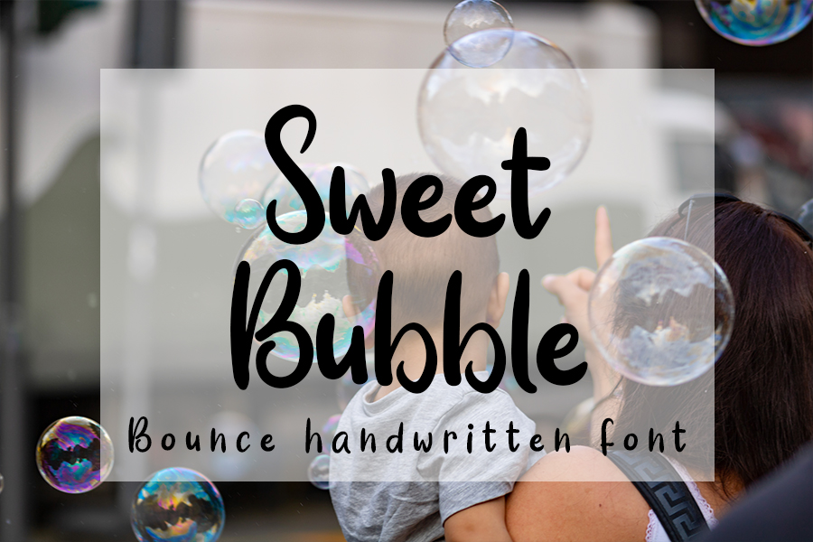 SWEET BUBBLE