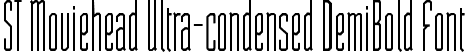 ST Moviehead Ultra-condensed DemiBold Font