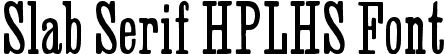 Slab Serif HPLHS Font