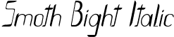 Smoth Bight Italic