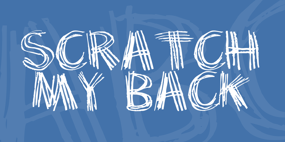 Scratch my back Windows font - free for Personal | Redistribution Allowed