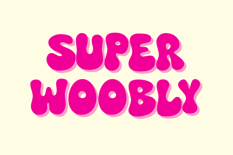 Super Woobly