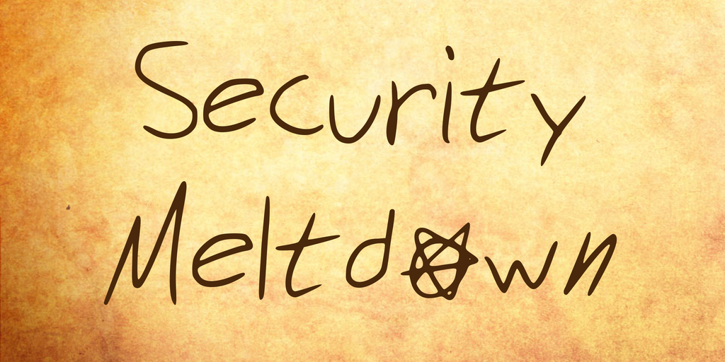 Security Meltdown