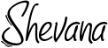 Shevana handwritten