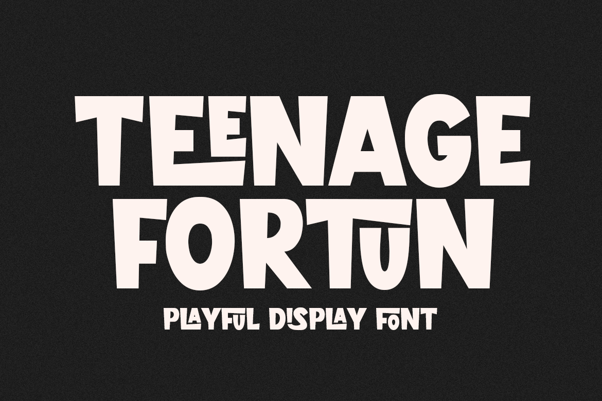 Teenage Fortun