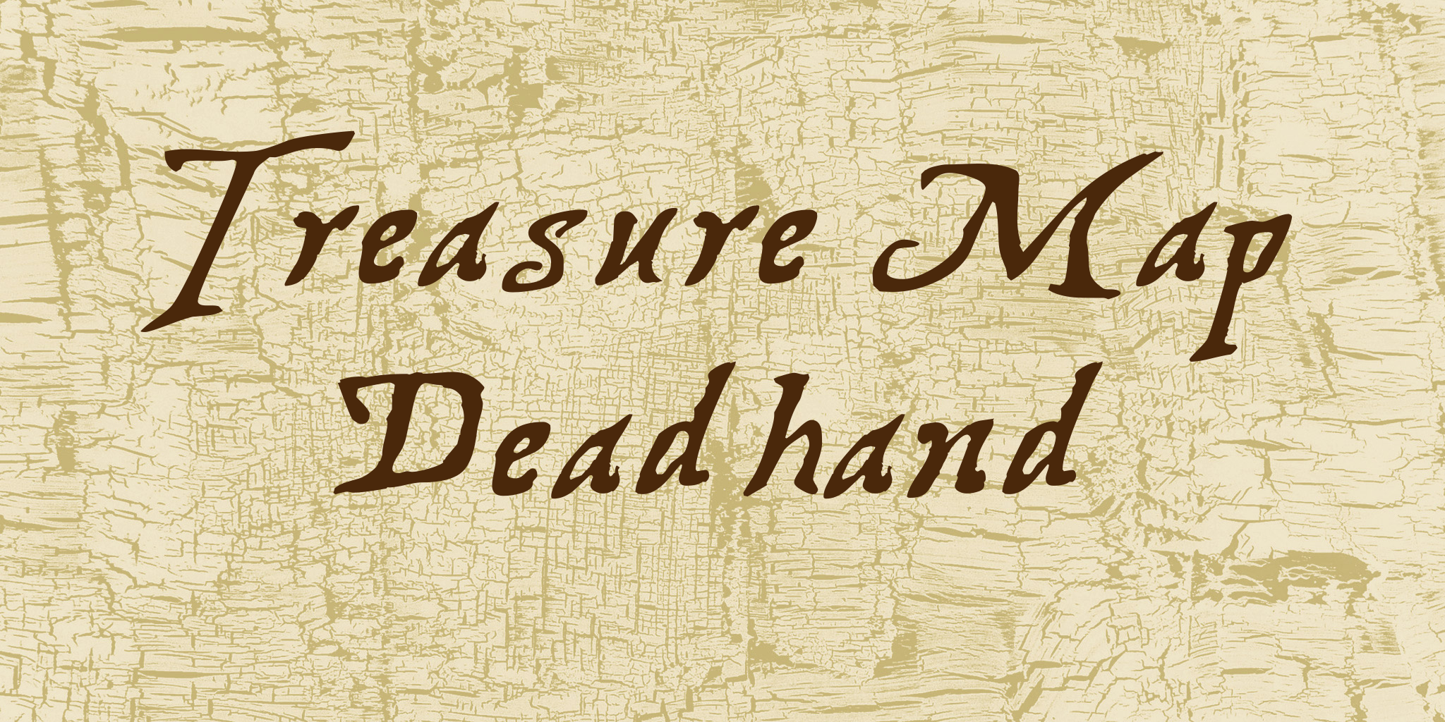 Treasure Map Deadhand