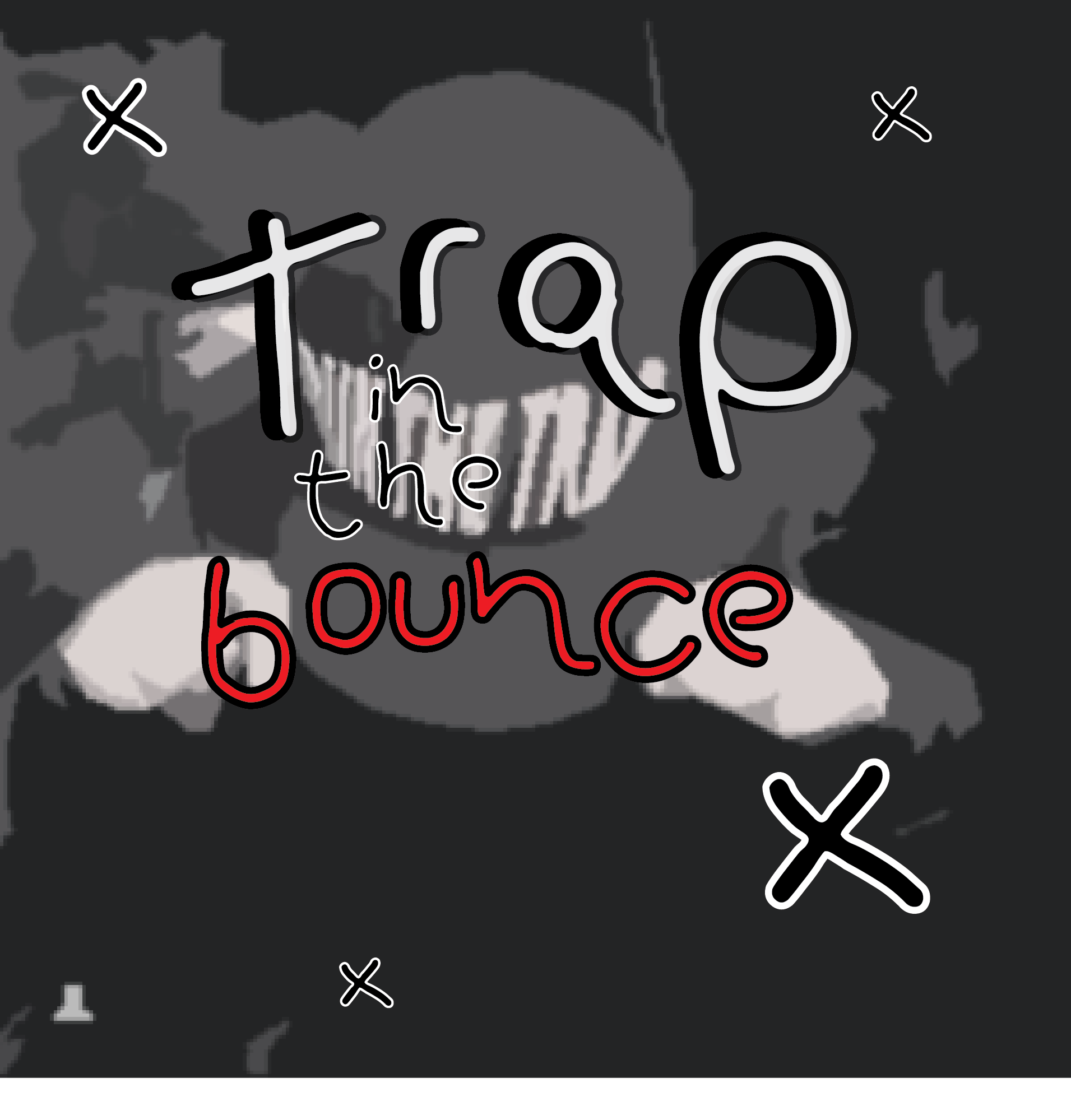 trap in the bounce
