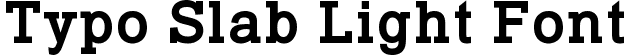 Typo Slab Light Font