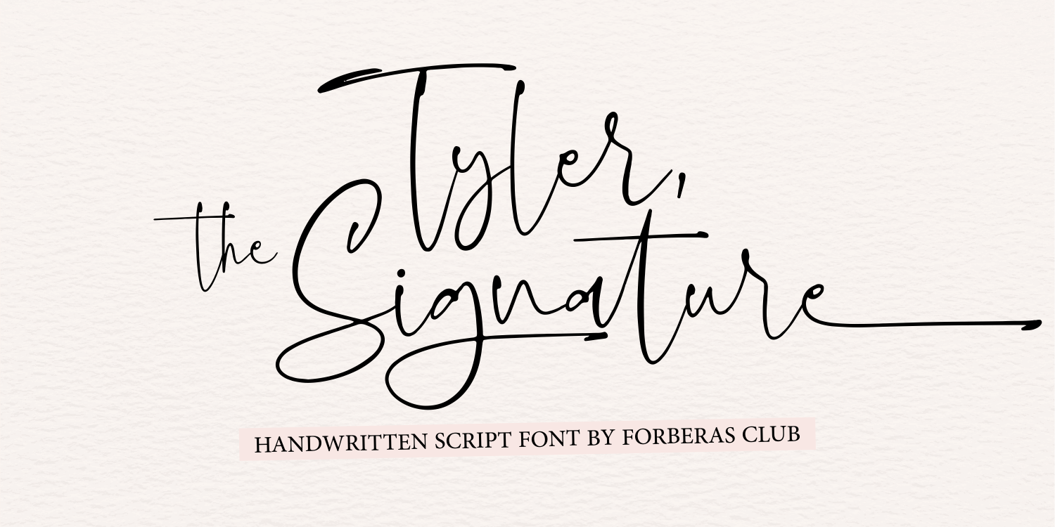 Tyler, the Signature