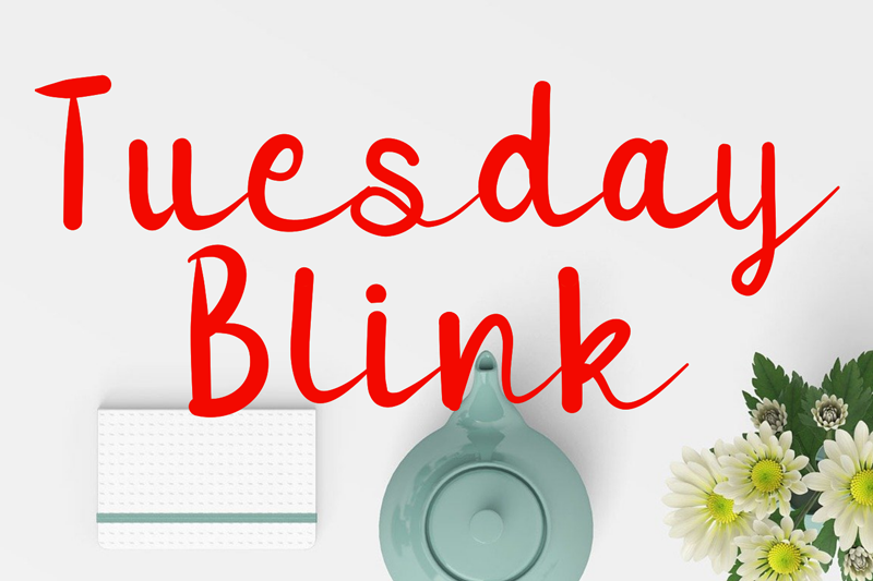 Tuesday Blink