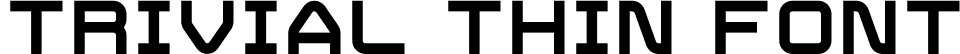 Trivial Thin Font