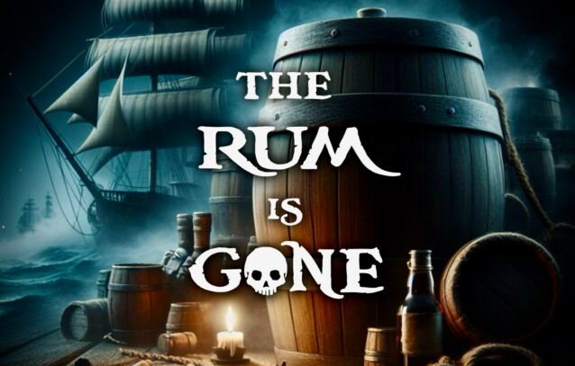 the rum is gone