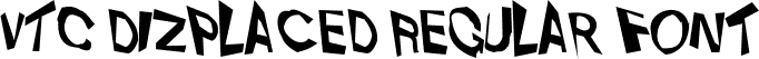 VTC Dizplaced Regular Font