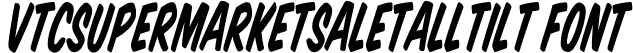 VTCSuperMarketSaleTallTilt Font