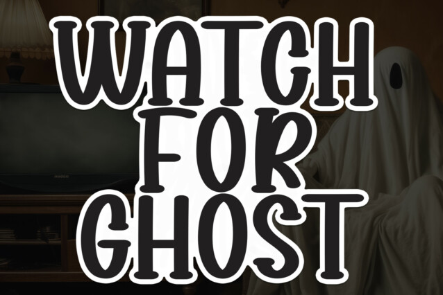 Watch For Ghosts