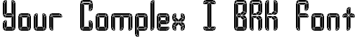 Your Complex I BRK Font