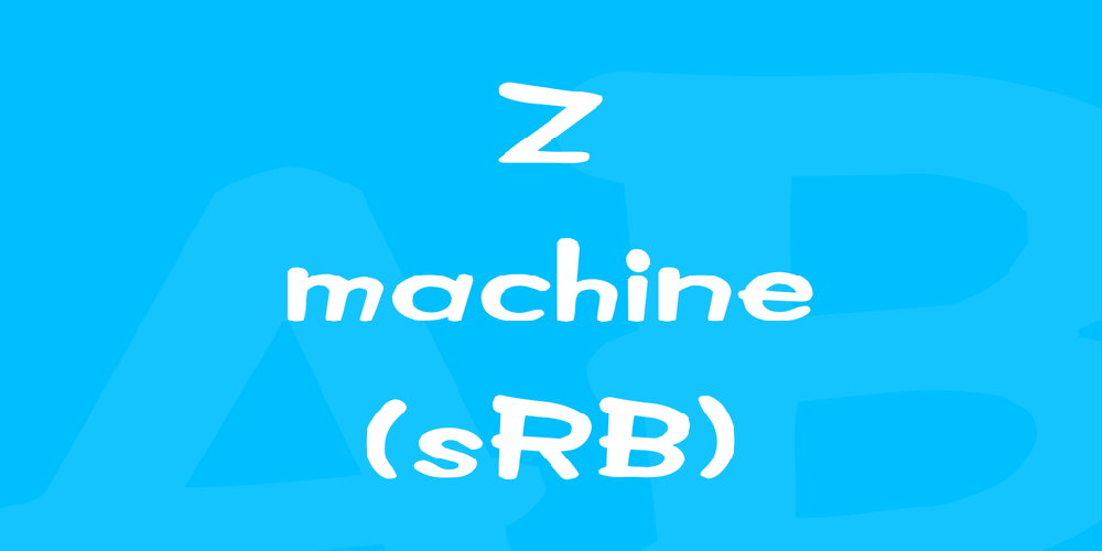 Z machine (sRB)